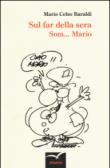 Sul far della sera. Som... Mario - Baraldi, M. Celso 9788856776850
