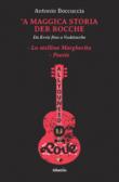 A maggica storia der Rocche - Antonio Boccuccia 9788856798982