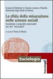 La sfida della misurazione nelle scienze sociali. Grandezze e proprietà osservabili ma non «misurabili» - P. Di Nicola 9788856848823