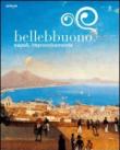 Bellebbuono. Napoli, improvvisamente -  9788856903485