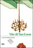Vite di Van Loon - A. Arslan, Hendrik Willem Van Loon 9788857226491