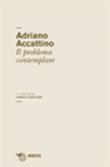 Un salto nell'alto. 10.Il problema del contemplare - Adriano Accattino 9788857505053