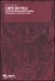 Arte dei folli. L'attività plastica dei malati mentali (L') - Hans Prinzhorn 9788857505596