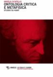 Ontologia critica metafisica. Studio su Kant - Cicatello Angelo 9788857509372