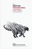 Percezione morale. La lingua del dibattito filosofico contemporaneo - Audi Robert 9788857536002