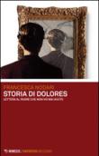 Storia di Dolores. Lettera al padre che non ho mai avuto - Nodari Francesca 9788857536866