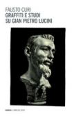 Graffiti e studi su Gian Pietro Lucini - Curi Fausto 9788857540795