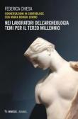 Nei laboratori dell'archeologia. Temi per il terzo millennio - Federica Chiesa, Maria Bonghi Jovino 9788857542140