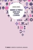 Quando le parole sono cose. Linguaggio e Illuminismo - Donata Chiricò 9788857560700