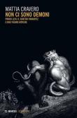 Non ci sono demoni. Primo Levi, il Doktor Pannwitz e due figure mitiche - Mattia Cravero 9788857580609