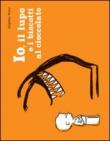 Io, il lupo e i biscotti al cioccolato. Ediz. illustrata - Perret Delphine 9788857603254