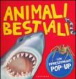 Animali bestiali. Libro pop-up. Ediz. illustrata - Ganeri Anita 9788858007679