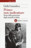PRIMO: NON MALTRATTARE - Guazzaloca Giulia 9788858132616