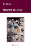 Frammenti di ricordi - Aprile Emilia 9788859148937