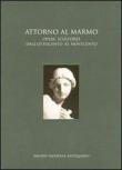 Attorno al marmo. Opere scultoree dall'Ottocento al Novecento -  9788859601098