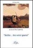 Sicilia... tra versi sparsi - R. Caramma 9788860040305