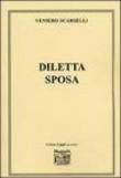 Diletta sposa - Veniero Scarselli 9788860370976