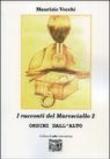 I racconti del maresciallo 2. Ordini dall'alto - Vecchi Maurizio 9788860373670