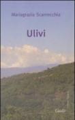 Ulivi - Mariagrazia Scarnecchia 9788860429247