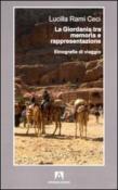 La Giordania tra memoria e rappresentazione. Etnografie di viaggio - Lucilla, Rami Ceci 9788860813336
