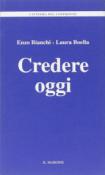 Credere oggi - Bianchi Enzo, Boella Laura 9788860890955