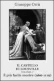 E più facile morire (960-1119). Il castello di Lousville. 1. - Giuseppe Orrù 9788860923967
