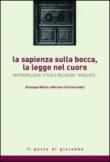 La sapienza sulla bocca, la legge nel cuore. Antropologia, etica e religioni rivelate - Giuseppe Bellia, Mariano Crociata, M. Crociata, G. Bellia 9788861241091