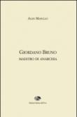 Giordano Bruno maestro di anarchia - Masullo Aldo 9788861330962