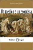 Un medico e un esorcista - D'Onofrio Vincenzo 9788861388178
