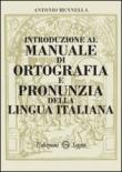 Introduzione al manuale di ortografia e pronunzia della lingua italiana - Mennella Antonio 9788861388734
