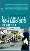 Le farfalle non muoiono in cielo - Schiavulli Barbara 9788861535596