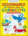 Dizionario figurato delle cornicette. Ediz. illustrata - Giorgetti Argentina 9788861755499
