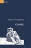 Ombre - Fabrizio Evangelista 9788861857889