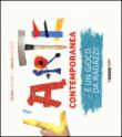 L'arte contemporanea è un gioco da ragazzi! - Giulia Volontè, Elena Valdrè 9788861894075