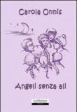 Angeli senza ali - Onnis Carola 9788862113632