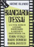 Bianciardi d'essai. La «vita agra» di Luciano Bianciardi a Grosseto raccontata da Isaia Vitali, Mario Dondero, Maria Jatosti - Blundo Irene 9788862224635