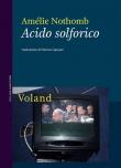 Acido solforico. Nuova ediz. - Amélie Nothomb 9788862434232