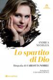 Lo spartito di Dio. Biografia di Carlotta Nobile - Andrea Maniglia 9788862449472
