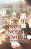 Non nobis domine - Cinzia Baldini, Simone Draghetti 9788862470766