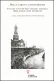 Dalle marcite ai bionutrienti. Passato e futuro dell'utilizzo agricolo delle acque usate di Milano - P. Redondi, M. Brown 9788862506625