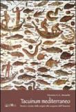 Tacuinum mediterraneo. La gastronomia dalle origini alla scoperta dell'America - Vincenzo G. G. Mennella 9788862540964