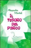 Il tesoro del parco - Alessandra Montali 9788862982740