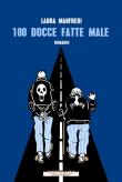 Cento docce fatte male - Laura Manfredi 9788862987424