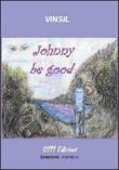 Johnny be good - Vinsil 9788863071023