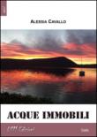 Acque immobili - Alessia Cavallo 9788863079418