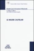 Le misure cautelari - Unione Camere penali italiane 9788863159189