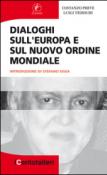 Dialoghi sull'Europa e sul nuovo ordine mondiale - Luigi Tedeschi, Costanzo Preve 9788863362381