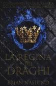 La regina dei draghi. I draghi di terra. Vol. 2 - Brian Naslund 9788863555189