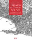 Ritratto di Genova nel '400. Veduta d'invenzione. Ediz. italiana e inglese - Ennio Poleggi, Isabella Croce 9788863737042