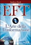EFT. L'arte della trasformazione. Con DVD - Fredi Andrea 9788863860610